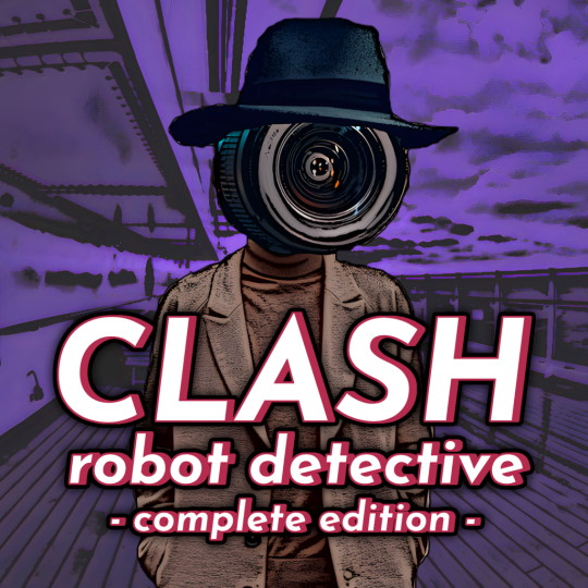 Clash: Robot Detective – Complete Edition